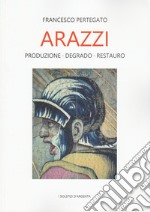 Arazzi. Produzione, degrado, restauro