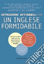 Istruzioni affidabili per un inglese formidabile