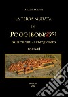 La terra murata di Poggibon(z)si. Dalle origini al cinquecento. Vol. 1 libro