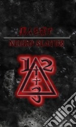 Negro slayer. Ediz. integrale. Vol. 1-3 libro