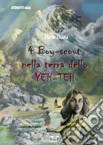 4 Boy Scout nella terra dello YEH-TEH libro