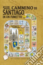 Il cammino di Santiago in un fumetto libro