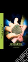 Open minds! Sinergie virtuose e innovative libro