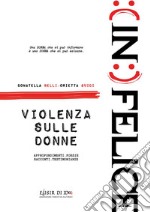 (in)felice. Violenza sulle donne