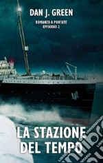 La stazione del tempo. Nuova ediz.. Vol. 2