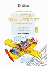 La lettura decolla per tutti. Storie di nonni e nipoti. Testi con parole a struttura sillabica a complessità crescente. Con 17 schede cartacee. Vol. 1