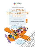 La lettura decolla per tutti. Storie di nonni e nipoti. Testi con parole a struttura sillabica a complessità crescente. Ediz. illustrata. Vol. 2