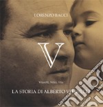 V. Vitarelli, Vetro, Vita. La storia di Alberto Vitarelli