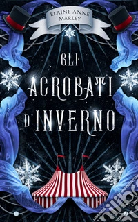 Gli acrobati d'inverno libro