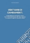 Vent'anni di cambiamenti. La storia dell'azienda più famosa al mondo ci illustra la direzione intrapresa dal mercato moderno e cosa possiamo aspettarci dal prossimo futuro libro