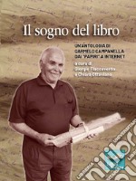 Il sogno del libro. Un'antologia di Carmelo Campanella dai «Papiri» a internet libro