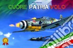 Cuore patria volo. Storie vissute di piloti e aerei. 2° gruppo caccia A.N.R. 1943-1945. Ediz. per la scuola libro