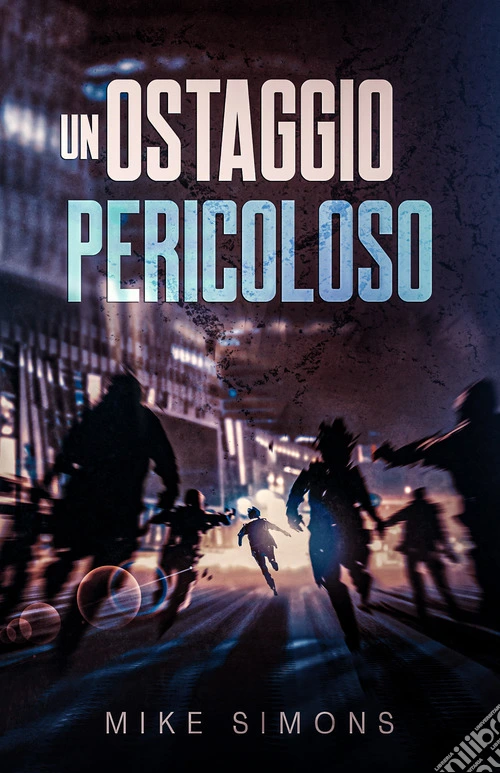 Un ostaggio pericoloso