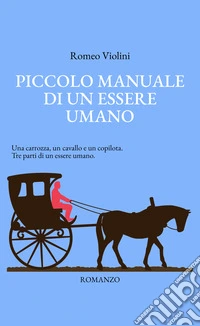 Piccolo manuale di un essere umano libro