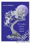 All'ombra del mio antico albero libro di Ottaviani Laura