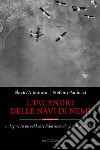 L'incendio delle navi di Nemi. Indagine su un cold case della Seconda guerra mondiale libro