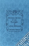 Archivio storico di una famiglia di librai milanesi. Libreria Bocca dal XVIII secolo-Historical Archive of a Milanese Bookseller Family Bocca bookshop since XVIII century libro