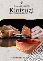 Kintsugi, l'arte di riparare con l'oro libro
