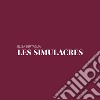 Les Simulacres. Elisa Bertaglia. Ediz.italiana e inglese libro