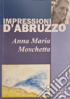 Impressioni d'Abruzzo libro