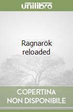 Ragnarök reloaded