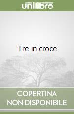 Tre in croce libro