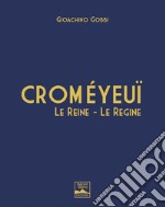 Courmayeur. Croméyeuï. Le reine-Le regine. Ediz. italiana e inglese libro