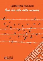 Quel che resta della memoria libro