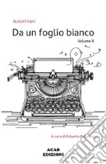 Da un foglio bianco. Vol. 2 libro