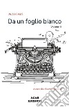 Da un foglio bianco. Vol. 2 libro di Pallocca R. (cur.)