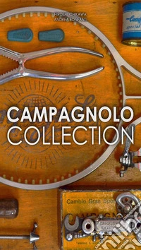 Campagnolo Collection. Ediz. multilingue libro