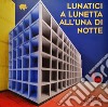 Lunatici a lunetta all'una di notte. Ediz. illustrata libro