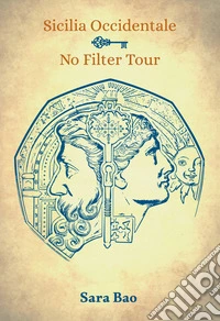 Sicilia Occidentale - No filter tour libro