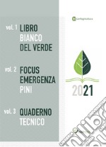 Libro bianco del verde-Focus emergenza pini-Quaderno tecnico