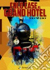 Cold case al Grand Hotel libro