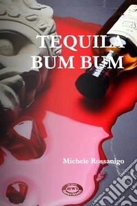 Tequila bum bum libro