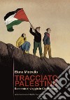 Tracciato Palestina. Racconto di viaggio in Cisgiordania. Ediz. illustrata libro di Mistrello Elena Foa Boccaccio 003 (cur.)