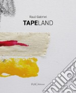 Tapeland. Ediz. italiana e inglese