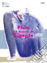 Notte di fiaba Illustration Contest and Exhibition 9th edition. Plum and the Giant banquet. Ediz. multilingue libro