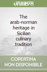 The arab-norman heritage in Sicilian culinary tradition