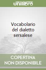 Vocabolario del dialetto sersalese