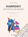 Harmony in popular music. Tonal, modal and negative harmony in modern music libro di Girardo Alfonso