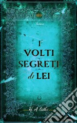 I volti segreti di lei libro