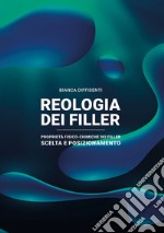 Reologia dei filler. Proprietà fisico-chimiche dei filler, scelta e posizionamento libro