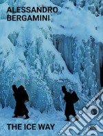 The ice way. Ediz. italiana e inglese