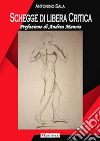 Schegge di libera critica. Editoriali e testi per l'opinione delle libertà libro