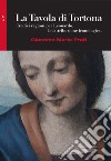 La Tavola di Tortona. Tredici ragioni per Leonardo. Un'attribuzione iconologica. libro