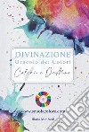 Oracolo dei colori. Colori e destino. Con 61 carte libro