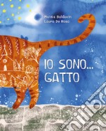 Io sono... Gatto. Ediz. illustrata libro