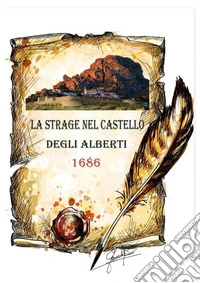 La strage nel castello degli Alberti libro